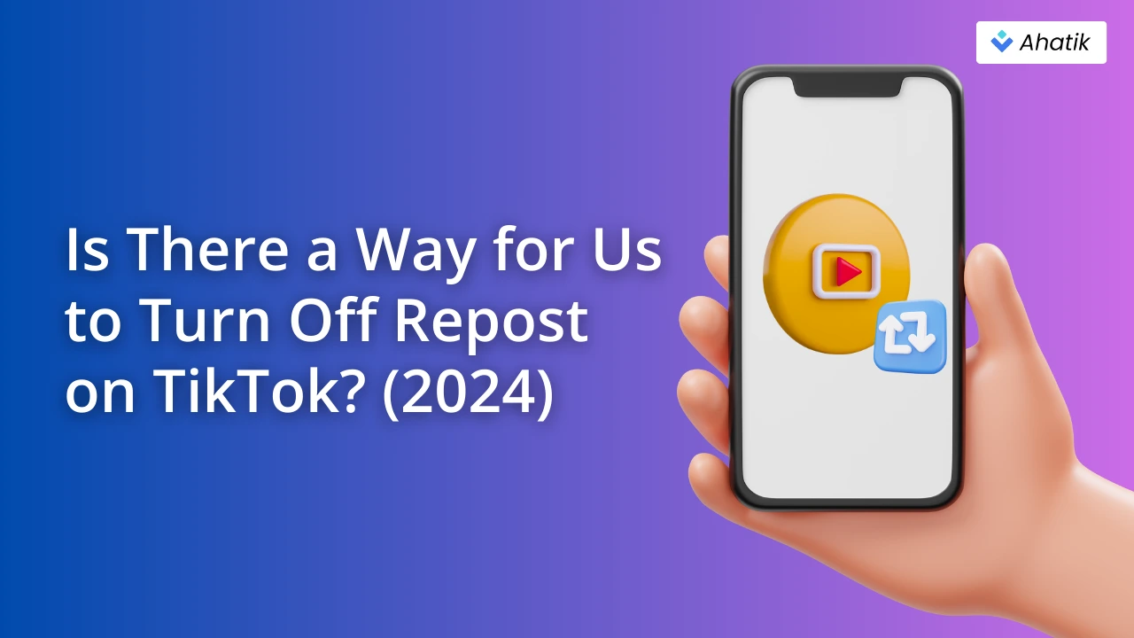 How to stop repost on Tik Tok- Ahatik.com